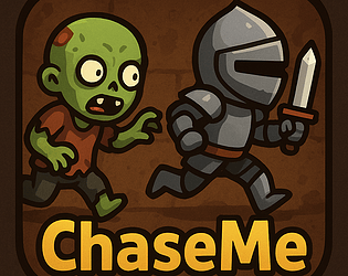 Chase Me
